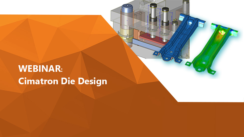 Webinar on Cimatron Die Design